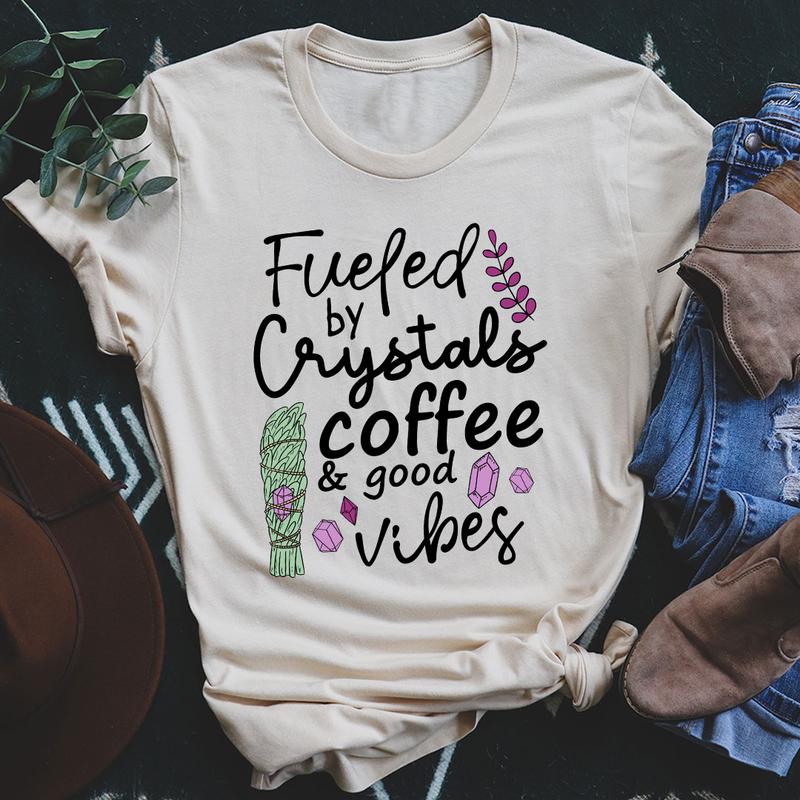 Fueled By Crystals Coffee & Good Vibes T-Shirt - Made in USA